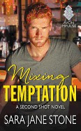 Mixing Temptation: A Second Shot Novel