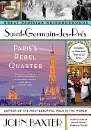 Saint-Germain-Des-Pres: Paris's Rebel Quarter