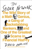 Spider Network: The Wild Story of a Math Genius, a Gang of Backstabbing Bankers, and One of the Greatest Scams in Financial History