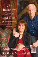 Rainbow Comes and Goes: A Mother and Son on Life, Love, and Loss