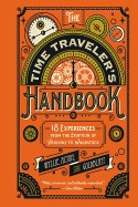 Time Traveler's Handbook: 18 Experiences from the Eruption of Vesuvius to Woodstock