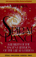 Spiral Dance: A Rebirth of the Ancient Religion of the Great Goddess