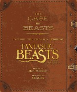 Case of Beasts: Explore the Film Wizardry of Fantastic Beasts and Where to Find Them