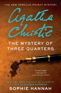 Mystery of Three Quarters: The New Hercule Poirot Mystery
