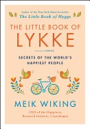 Little Book of Lykke: Secrets of the World's Happiest People