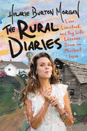 Rural Diaries: Love, Livestock, and Big Life Lessons Down on Mischief Farm