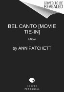 Bel Canto [movie Tie-In]