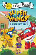 Super Wings: A Super First Day