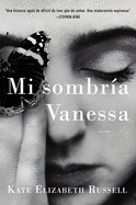 My Dark Vanessa \ Mi Sombra Vanessa (Spanish Edition)