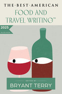 Best American Food and Travel Writing 2025