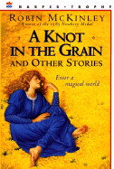 Knot in the Grain: And Other Stories