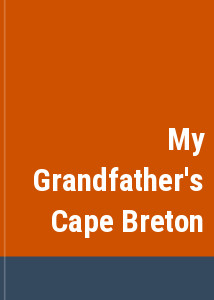 My Grandfather's Cape Breton