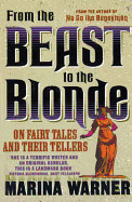 From the Beast to the Blonde: On Fairy Tales and Their Tellers (Revised)
