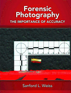 Forensic Photography: Importance of Accuracy