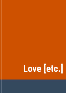 Love [etc.]