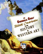 Guerrilla Girls' Bedside Companion to the History of Western Art