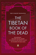 Tibetan Book of the Dead First Complete Translation