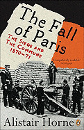 Fall of Paris: The Siege and the Commune 1870-71