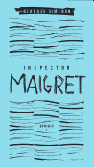 Inspector Maigret Omnibus: Volume 1: Pietr the Latvian; The Hanged Man of Saint-Pholien; The Carter of 'la Providence'; The Grand Banks Caf