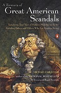 Treasury of Great American Scandals: Tantalizing True Tales of Historic Misbehavior by the Founding Fathers and Others Who Let Freedom Swing