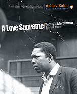 Love Supreme: The Story of John Coltrane's Signature Album