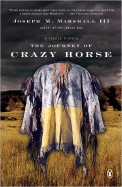 Journey of Crazy Horse: A Lakota History