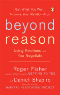 Beyond Reason: Using Emotions as You Negotiate