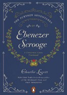 Further Adventures of Ebenezer Scrooge: A Christmas Carol Continued