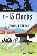 13 Clocks: (Penguin Classics Deluxe Edition)