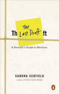 Last Draft: A Novelist's Guide to Revision