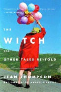 Witch: And Other Tales Re-Told
