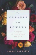 Measure of My Powers: A Memoir of Food, Misery, and Paris