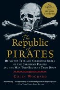 Republic of Pirates: Being the True and Surprising Story of the Caribbean Pirates and the Man Who Brought Them Down