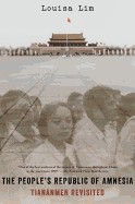 People's Republic of Amnesia: Tiananmen Revisited