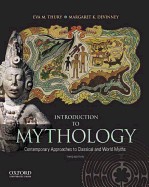 Introduction to Mythology: Contemporary Approaches to Classical and World Myths (Revised)