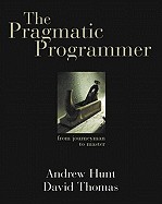 Pragmatic Programmer: From Journeyman to Master