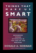 Things That Make Us Smart: Defending Human Attributes in the Age of the Machine (Revised)