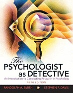 Psychologist as Detective: An Introduction to Conducting Research in Psychology