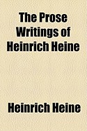 Prose Writings of Heinrich Heine