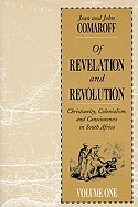 Of Revelation and Revolution, Volume 1: Christianity, Colonialism, and Consciousness in South Africa