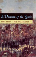 Raj Quartet, Volume 4: A Division of Spoils (Univ of Chicago PR)