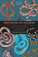 Book of Snakes: A Life-Size Guide to Six Hundred Species from Around the World