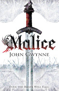 Malice. by John Gwynne