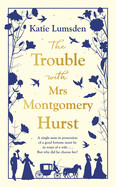 Trouble With Mrs Montgomery Hurst