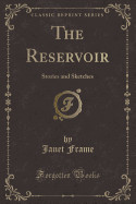 Reservoir: Stories and Sketches (Classic Reprint)