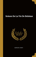 Scnes de la Vie de Bohme