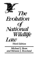 Evolution of National Wildlife Law: Third Edition