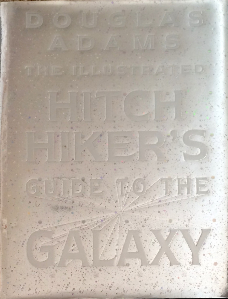 The Illustrated Hitch Hiker's Guide to the Galaxy