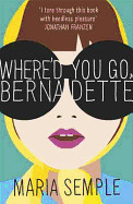 Where'd You Go, Bernadette. Maria Semple