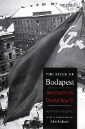 Siege of Budapest: One Hundred Days in World War II